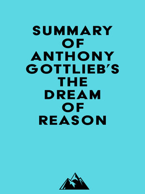 cover image of Summary of Anthony Gottlieb's the Dream of Reason